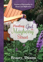 Finding God on Mayberry Street: Seasons of Spirituality in Poems and Reflections (Black & White Edition) - Paperback