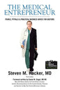 The Medical Entrepreneur: Pearls, Pitfalls and Practical Business Advice for Doctors (Third Edition) - Paperback