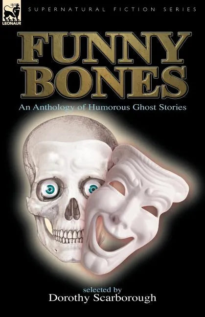 Funny Bones: an Anthology of Humorous Ghost Stories - Paperback