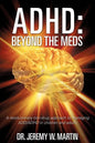 ADHD: Beyond the Meds - Paperback