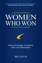 Women Who Won: Stories of Courage, Confidence, Vision and Determination - Hardcover