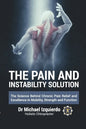 The Pain and Instability Solution: The Science Behind Chronic Pain Relief and Excellence in Mobility, Strength and Function - Paperback