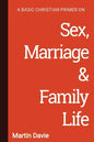 A Basic Christian Primer on Sex, Marriage & Family Life - Paperback