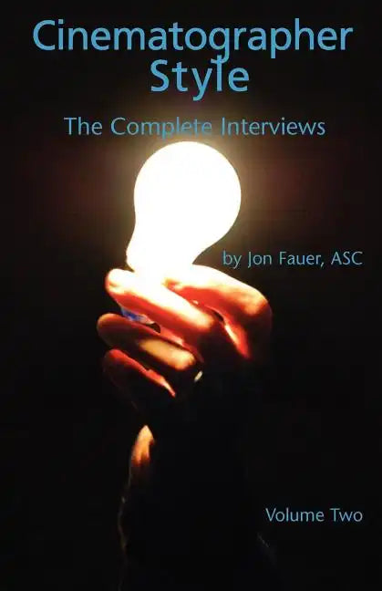 Cinematographer Style- The Complete Interviews, Vol. II - Paperback