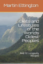 Diets and Lifestyles of the Worlds Oldest Peoples: And 32 Longevity Recipes - Paperback