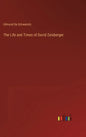 The Life and Times of David Zeisberger - Hardcover