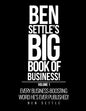Ben Settle's Big Book of Business!: Every Business-Boosting Word He's Ever Published! - Paperback
