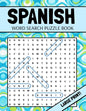 Spanish Word Search Puzzle Book: Large Print Spanish Word Search For Adults (Sopa De Letras En Español Letra Grande) - Paperback