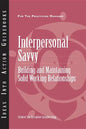 Interpersonal Savvy: Building and Maintaining Solid Working Relationships - Paperback