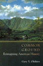 Common Ground: Reimagining American History - Paperback