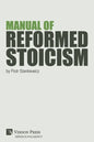 Manual of Reformed Stoicism - Paperback