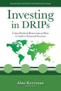 Investing in DRIPs: Using Dividend Reinvestment Plans to Achieve Financial Freedom - Paperback