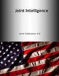 Joint Intelligence: Joint Publication 2-0 - Paperback