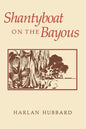 Shantyboat on the Bayous - Hardcover