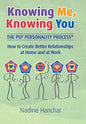 Knowing Me, Knowing You: The Pep Personality Process - Hardcover