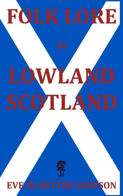 Folk Lore in Lowland Scotland - Paperback