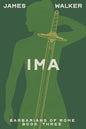 Ima: Barbarians of Rome Book Three - Paperback
