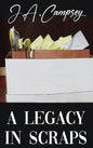 A Legacy in Scraps - Hardcover