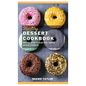 Healthy Dessert Cookbook: Ultimate recipe to sugar-free healthy dessert cookbook - Paperback