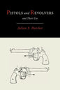 Pistols and Revolvers and Their Use - Paperback