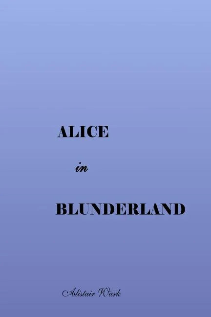 Alice in Blunderland - Paperback