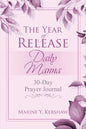 The Year of Release: Daily Manna: 30-Day Prayer Journal - Paperback