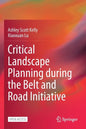 Critical Landscape Planning During the Belt and Road Initiative - Paperback
