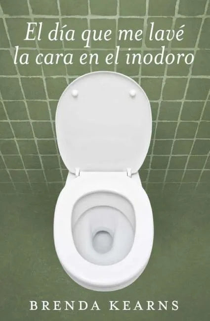 El día que me lavé la cara en el inodoro - Paperback