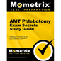 Amt Phlebotomy Exam Secrets Study Guide: Phlebotomy Test Review for the Amt's Registered Phlebotomy Technician Examination - Paperback