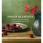 House Blessings: Prayers, Poems, and Toasts Celebrating Home and Family - Hardcover