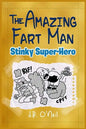 The Amazing Fart-Man: Stinky Super Hero - Paperback