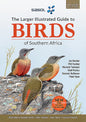 The Sasol Larger Illustrated Guide to Birds of Southern Africa (Revised Edition) - Paperback