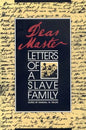 Dear Master: Letters of a Slave Family - Paperback