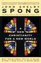 A New Christianity for a New World: Why Traditional Faith Is Dying & How a New Faith Is Being Born - Paperback
