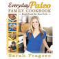 Everyday Paleo Family Cookbook: Real Food for Real Life - Paperback