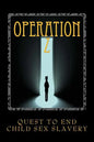 Operation Z: Operation Z One Mans Quest to End Human Sex Slavery - Paperback