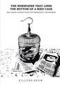 The Newspaper That Lines the Bottom of a Bird Cage and Other Stories From the Emergency Department - Paperback