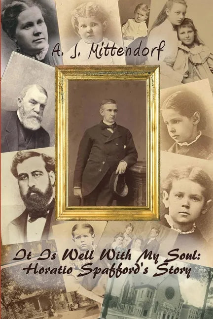 It Is Well With My Soul: Horatio Spafford's Story - Paperback