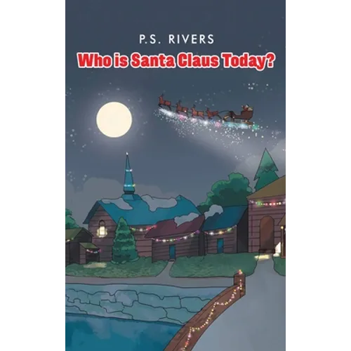Who Is Santa Claus Today? - Hardcover