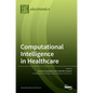 Computational Intelligence in Healthcare - Hardcover