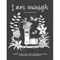 I Am Enough: Adult Coloring Book with Inspirational Quotes and Positive Self-Affirmations Coloring Book with Quotes Printed on Black Paper - Paperback
