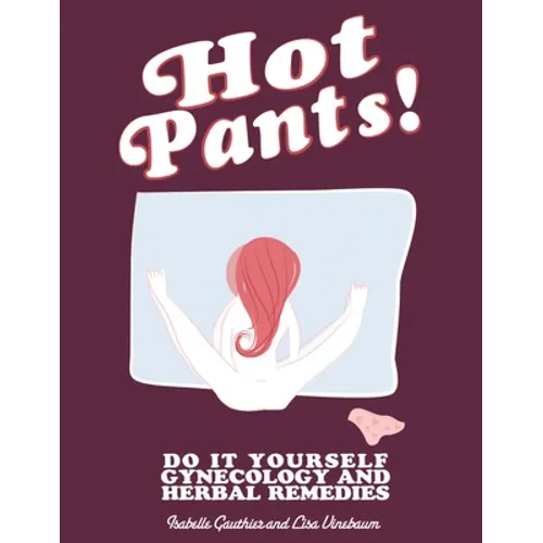 Hot Pants: Do It Yourself Gynecology - Paperback