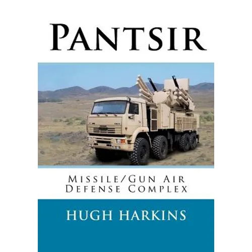 Pantsir: Missile/Gun Air Defense Complex - Paperback