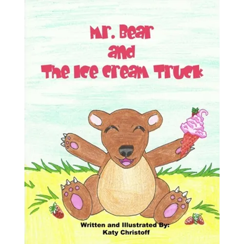 Mr. Bear and The Ice Cream Truck - Paperback