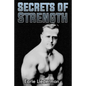 Secrets of Strength: (Original Version, Restored) - Paperback