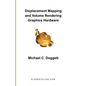 Displacement Mapping and Volume Rendering Graphics Hardware - Paperback