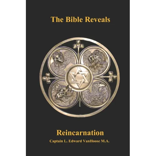 The Bible Reveals Reincarnation - Paperback