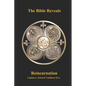 The Bible Reveals Reincarnation - Paperback