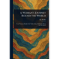 A Woman's Journey Round the World - Paperback