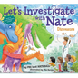 Let's Investigate with Nate: Dinosaurs - Hardcover